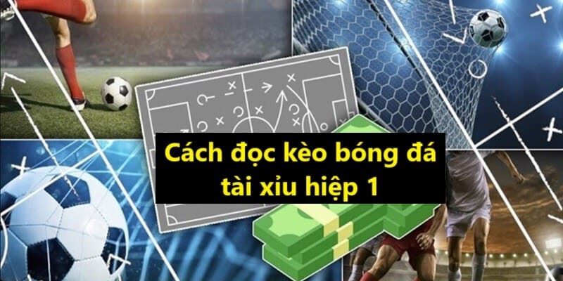 Có Nên Bắt Kèo Hiệp 1 Trong Các Trận Đấu Lớn Không?